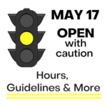 Reopening May 17: Guidelines, Hours & More