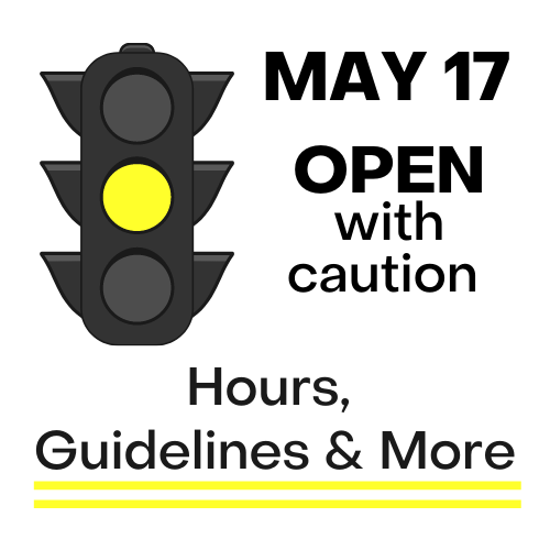 Reopening May 17: Guidelines, Hours & More